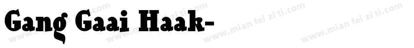 Gang Gaai Haak字体转换